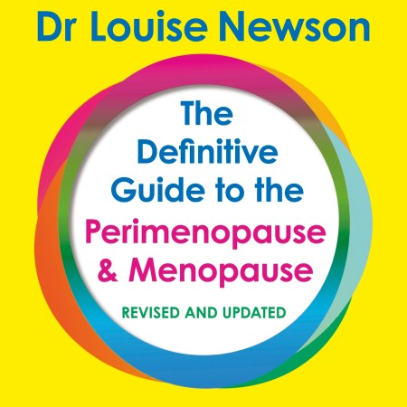 The Definitive Guide to the Perimenopause and Menopause