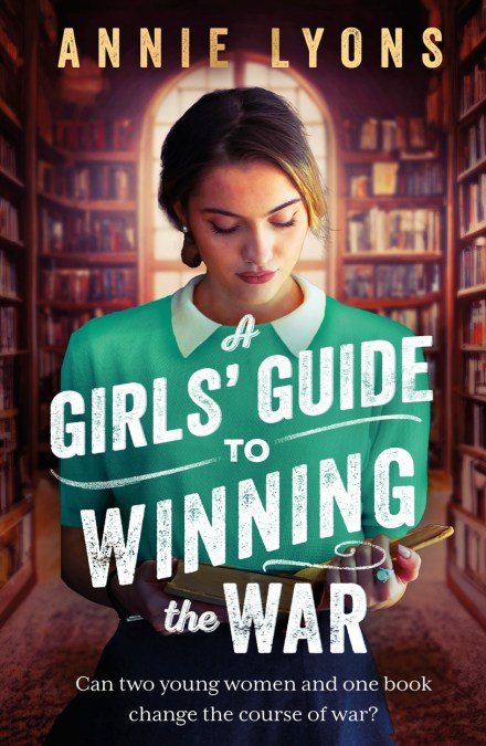 A Girls’ Guide to Winning the War