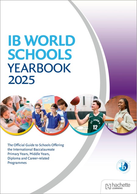 IB World Schools Yearbook 2025: The Official Guide to Schools Offering the International Baccalaureate Primary Years, Middle Years, Diploma and Career-related Programmes