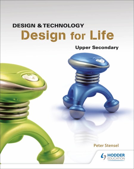 Design for Life: D&T Upper Secondary Textbook