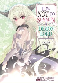 How NOT to Summon a Demon Lord: Volume 14 (Light Novel)