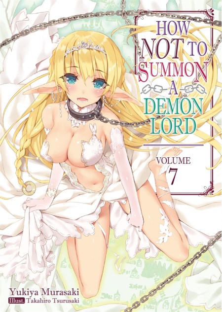 How NOT to Summon a Demon Lord: Volume 7 (Light Novel)