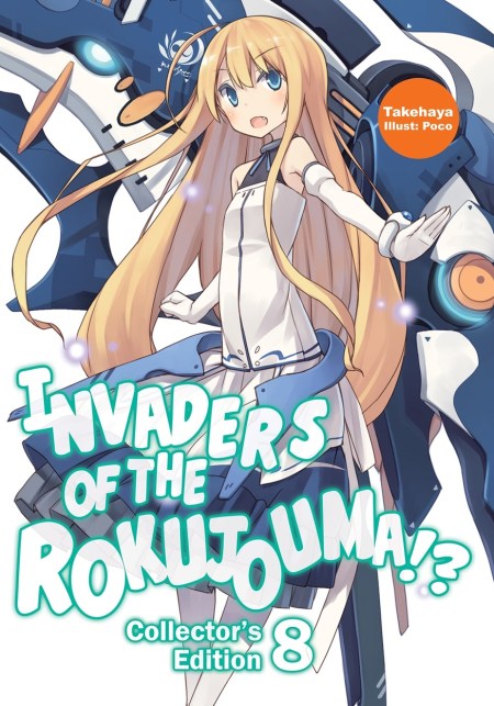 Invaders of the Rokujouma!? Collector’s Edition 8 (Light Novel)