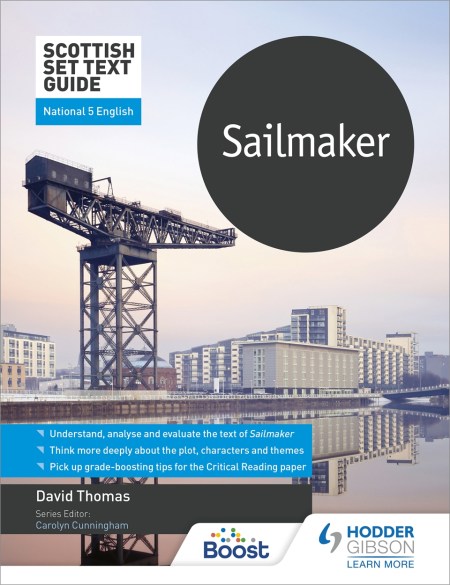 Scottish Set Text Guide: Sailmaker for National 5 English: Boost eBook