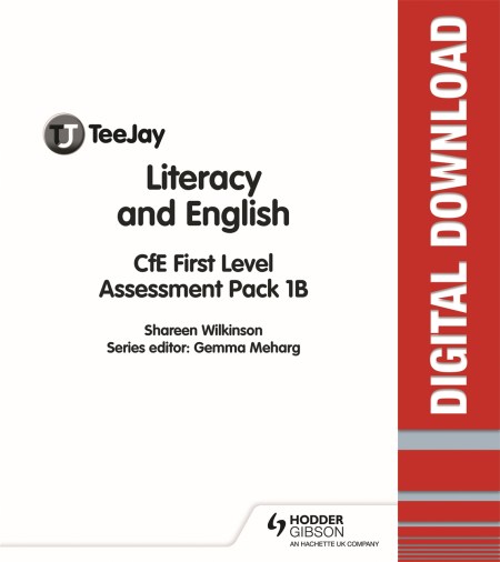 TeeJay Literacy and English CfE First Level Assessment Pack 1B