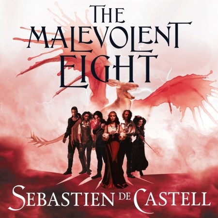 The Malevolent Eight