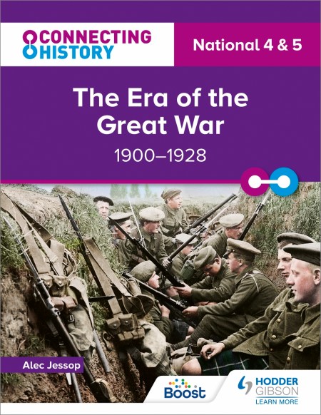 Connecting History: National 4 & 5 The Era of the Great War, 1900–1928: Boost eBook