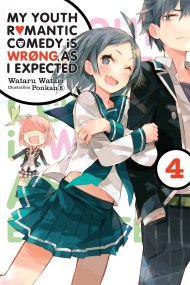 My Youth Romantic Comedy Is Wrong, As I Expected, Vol. 4 (Novel)