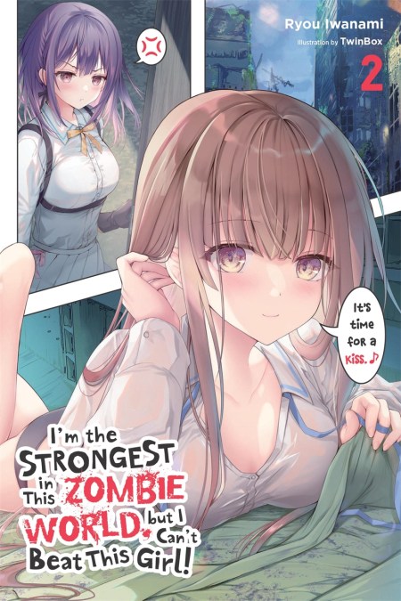 I’m the Strongest in This Zombie World, but I Can’t Beat This Girl!, Vol. 2