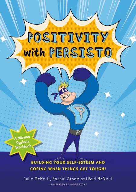 Mission Dyslexia: Positivity with Persisto