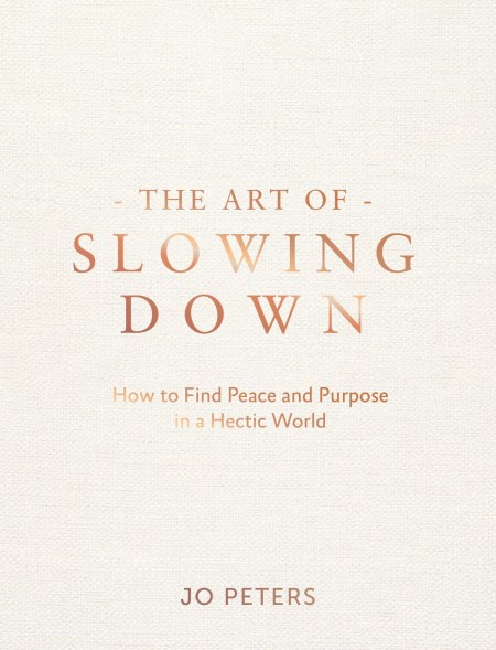 The Art of Slowing Down