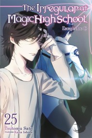 The Irregular at Magic High School, Vol. 25 (light novel)