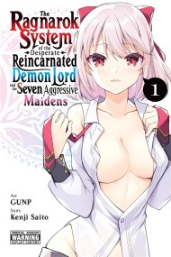 The Ragnarok System of the Desperate Reincarnated Demon Lord and the Seven Aggressive Maidens, Vol. 1