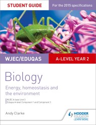 WJEC/Eduqas A-level Year 2 Biology Student Guide: Energy, homeostasis and the environment