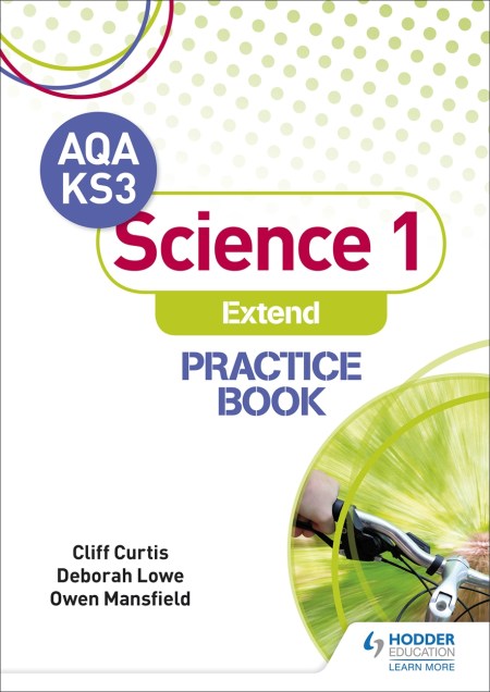 AQA Key Stage 3 Science 1 ‘Extend’ Practice Book