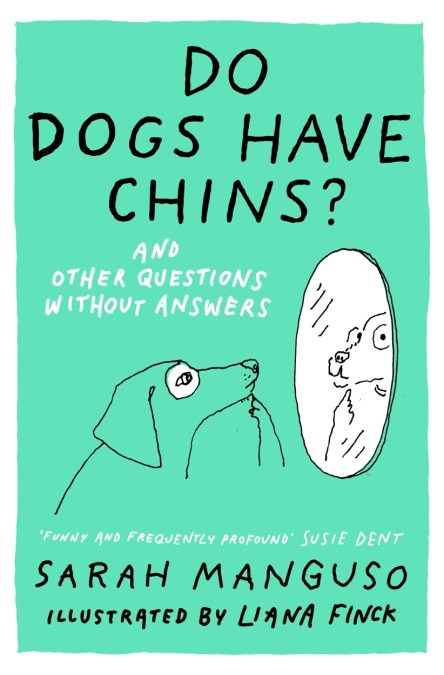 Do Dogs Have Chins? And Other Questions Without Answers