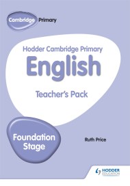 Hodder Cambridge Primary English Teacher’s Pack Foundation Stage