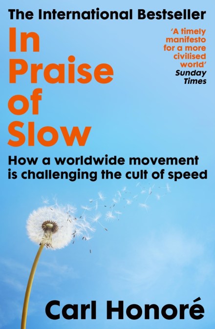 In Praise of Slow