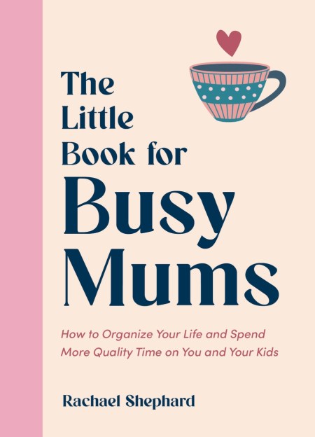 The Little Book for Busy Mums
