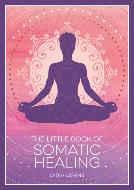 The Little Book of Somatic Healing