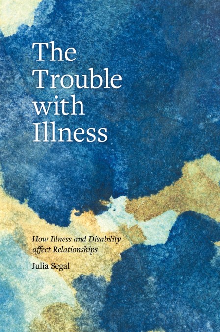 The Trouble with Illness