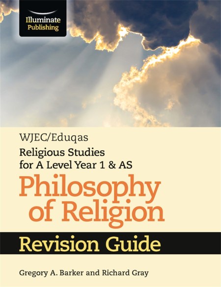 WJEC/Eduqas Religious Studies for A Level Year 1 & AS – Philosophy of Religion Revision Guide