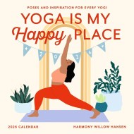 Yoga Is My Happy Place Wall Calendar 2026