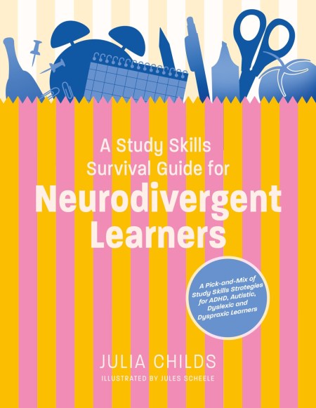 A Study Skills Survival Guide for Neurodivergent Learners