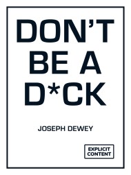 Don’t Be a D*ck