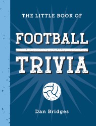 The Little Book of Football Trivia