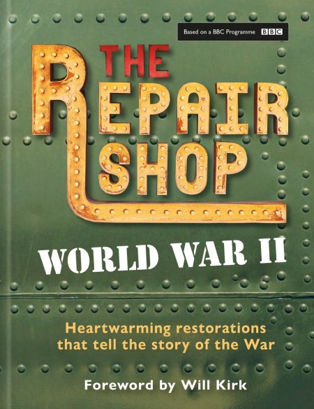 The Repair Shop: World War II