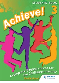 Achieve! Students Book 3: Student Book 3: An English course for the  Caribbean Learner