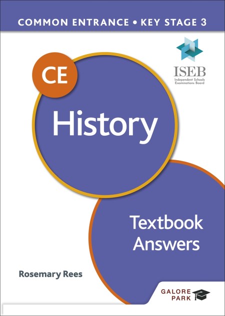 Common Entrance 13+ History for ISEB CE and KS3 Textbook Answers