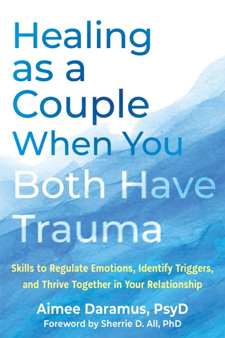 Healing as a Couple When You Both Have Trauma