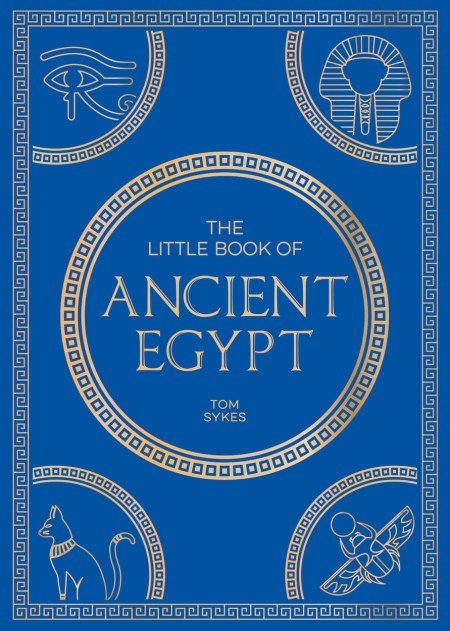 The Little Book of Ancient Egypt