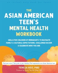 The Asian American Teen’s Mental Health Workbook