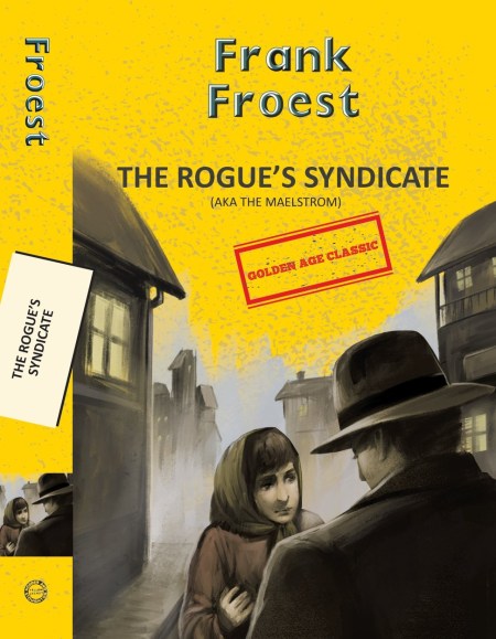 The Rogue’s Syndicate (Aka The Maelstrom)