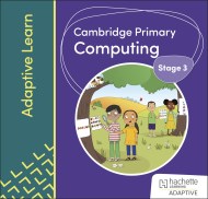 Cambridge Primary Computing Stage 3 Adaptive Learn