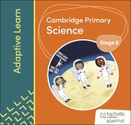 Cambridge Primary Science Stage 6 Adaptive Learn