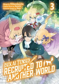 Isekai Tensei: Recruited to Another World: Volume 3 (Manga)