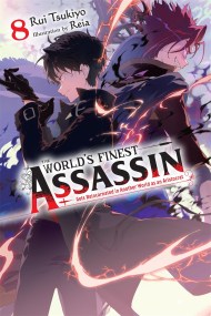 The World’s Finest Assassin Gets Reincarnated in Another World as an Aristocrat, Vol. 8 (light novel)