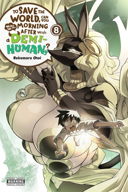 To Save the World, Can You Wake Up the Morning After with a Demi-Human?, Vol. 8