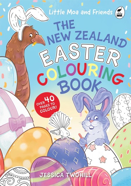 Little Moa And Friends: The New Zealand Easter Colouring Book