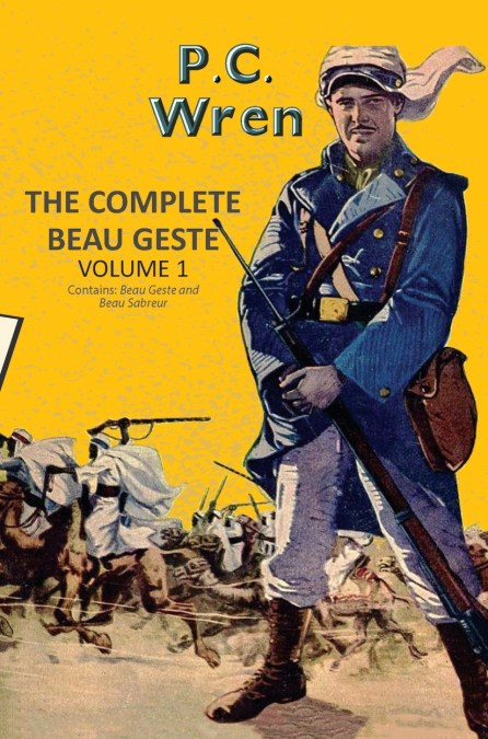 Complete Beau Geste Vol 1 (Beau Geste & Beau Sabreur)