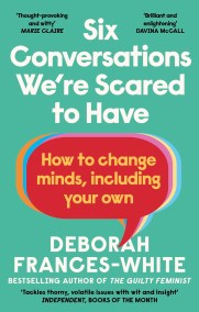Six Conversations We’re Scared to Have
