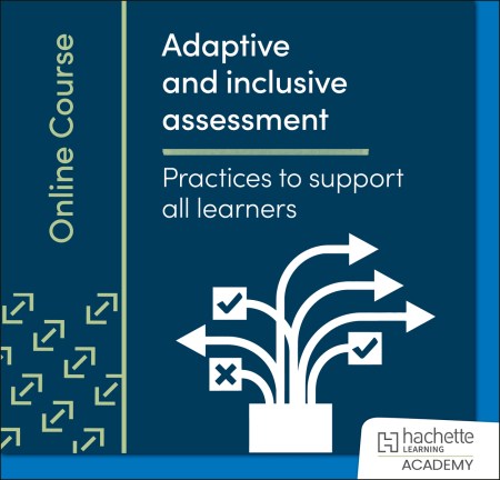 Adaptive and inclusive assessment: Practices to support all learners