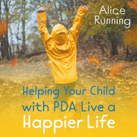 Helping Your Child with PDA Live a Happier Life