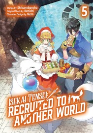 Isekai Tensei: Recruited to Another World: Volume 5 (Manga)