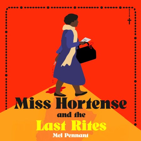 Miss Hortense and the Last Rites
