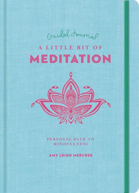 A Little Bit of Meditation Guided Journal